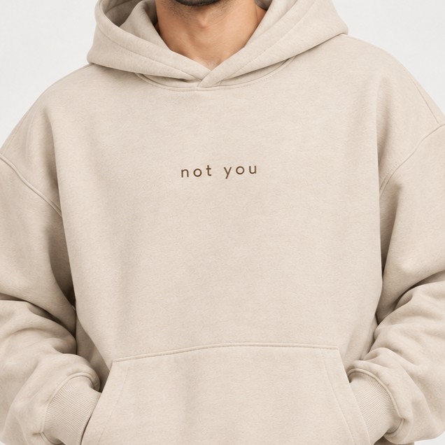 "Not You" Minimalist Chest Graphic Printed Hoodie – Oatmeal Beige