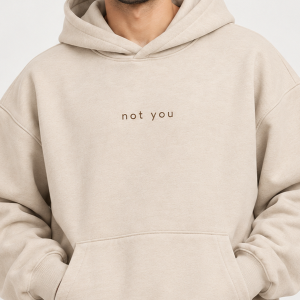 "Not You" Minimalist Chest Graphic Printed Hoodie – Oatmeal Beige